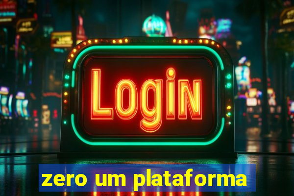 zero um plataforma